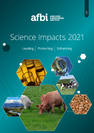 AFBI SCIENCE IMPACTS 2021 Cover Cover image of the AFBI SCIENCE IMPACTS 2021 document
