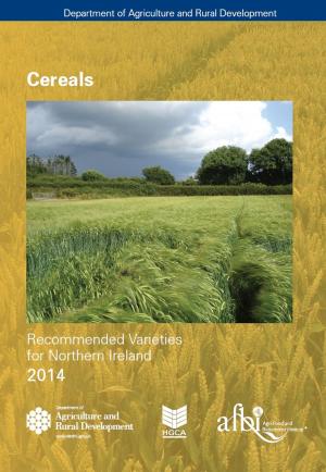 The new Cereal Recommended List for 2014, a comprehensive guide to cereal varieties best suited for use within Northern Ireland is now available from AFBI or DARD